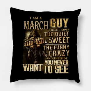 Death I Am A March Guy I Have 3 Sides The Quiet & Sweet Pillow