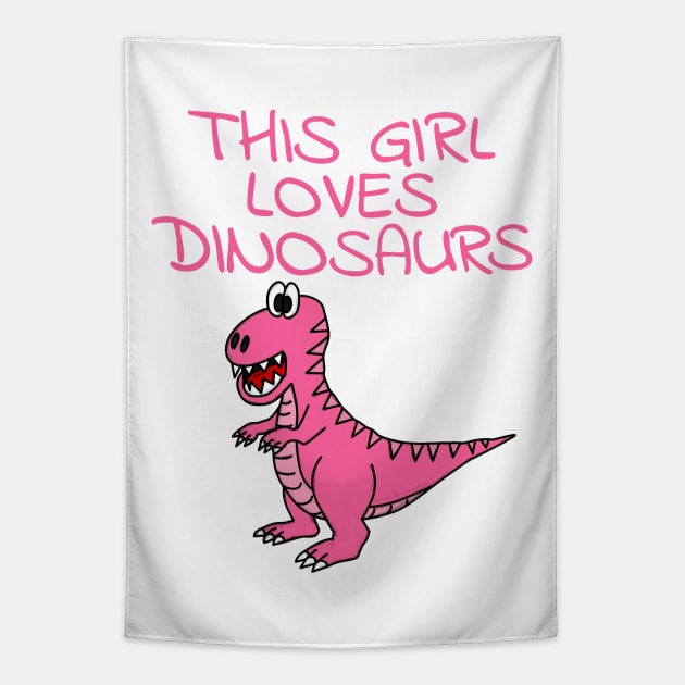 This Girl Loves Dinosaurs, Pink T-Rex Dinosaur Tapestry by doodlerob