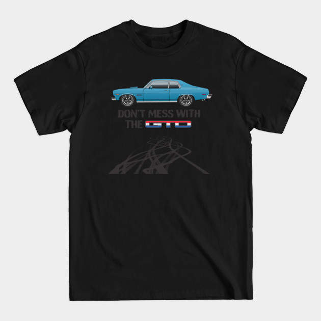 Disover Don't Mess With The GTO-Regatta Blue - 1974 Ventura - T-Shirt