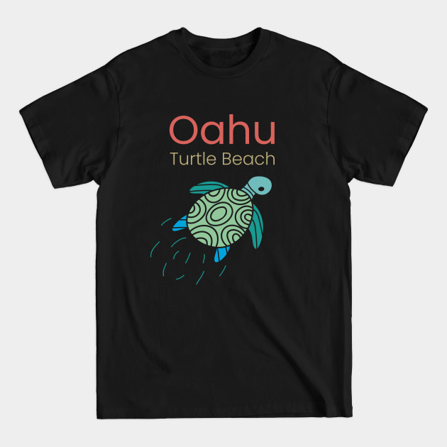 Discover Oahu turtle beach Hawaii - Hawaiian Islands Turtle - T-Shirt