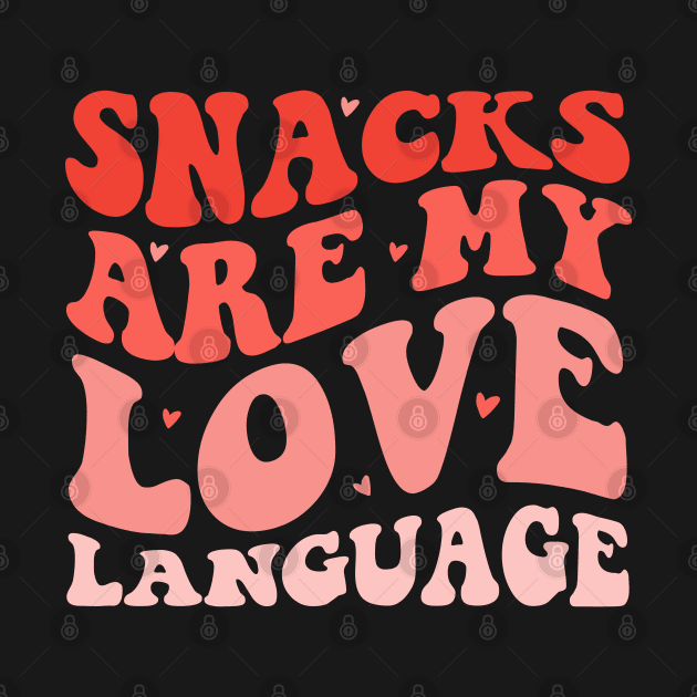 Snacks Are My Love Language Valentines Day Funny Toddler Kid by deafcrafts