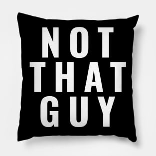 Not That Guy Pillow