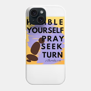 Humble Yourself Pray Seek Turn Phone Case