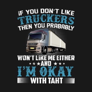 If You Don't Like Truckers T-Shirt