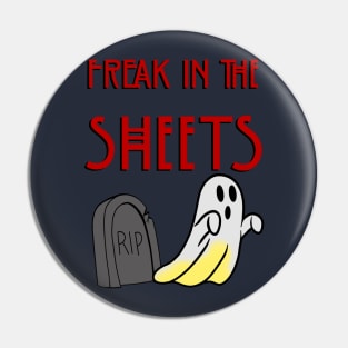 Freak in the Sheets w/ stain Pin