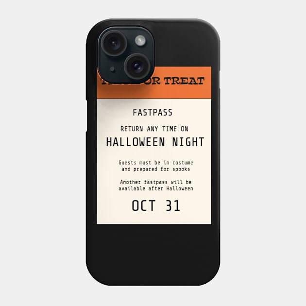 Trick Or Treat Fastpass Phone Case by Philharmagicalshop