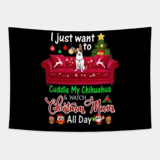 I Want To Cuddle My Chihuahua Watch Christmas Movies Tapestry