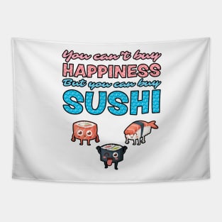 You Can't Buy Happiness, But You Can Buy Sushi Tapestry