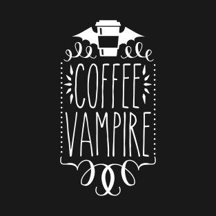 Coffee Vampire T-Shirt