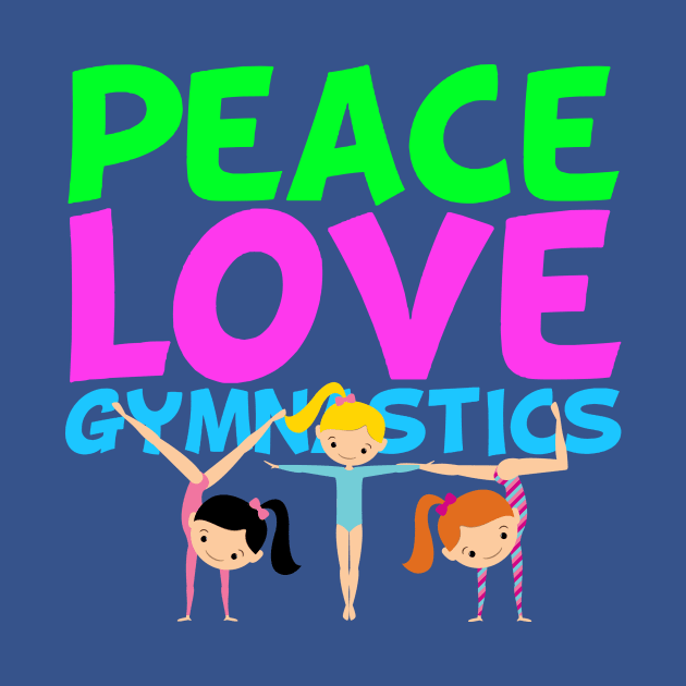 Peace Love Gymnastics by epiclovedesigns