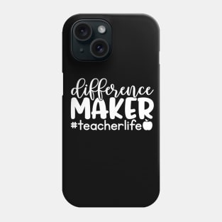 Difference maker - inspiring teacher quote (white) Phone Case