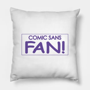 Comic Sans Fan w/ Stripe in Purple Pillow