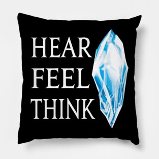 Hear Feel Think - The Mother Crystal of the World Pillow