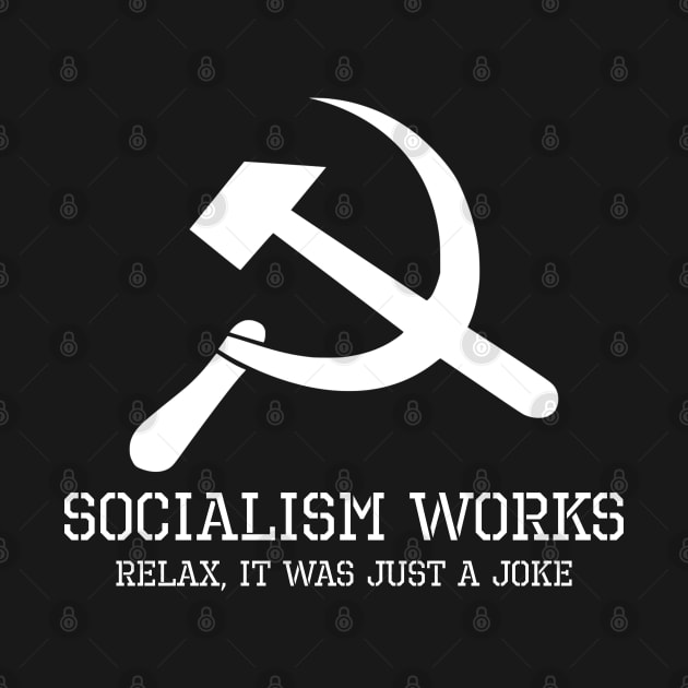 Funny Political Anti Socialism Communist Hammer & Sickle by Styr Designs