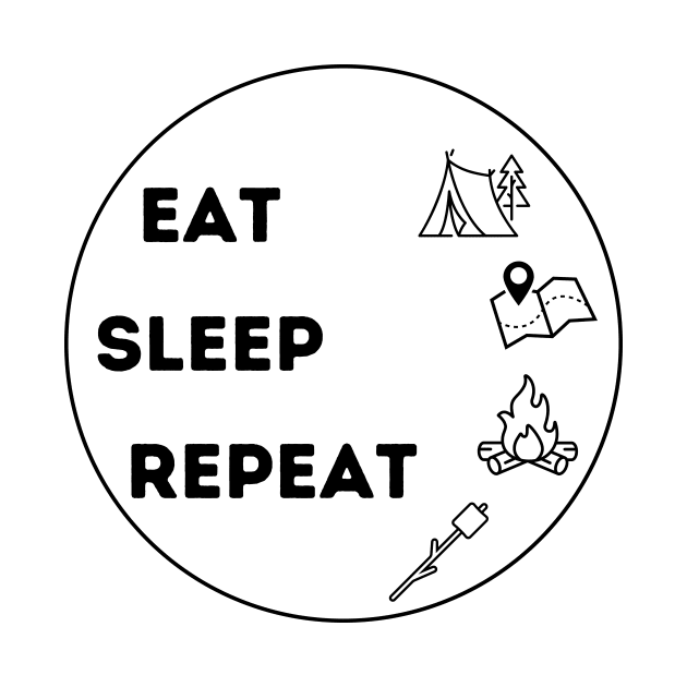 Eat Sleep Repeat Camping by CM Merch