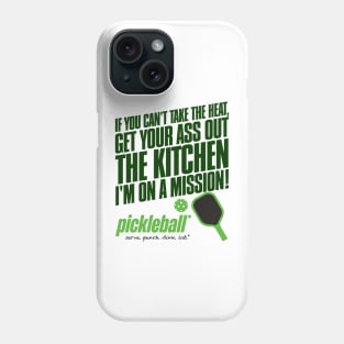 Get Your Ass Out the Kitchen - Pickleball Humor Phone Case