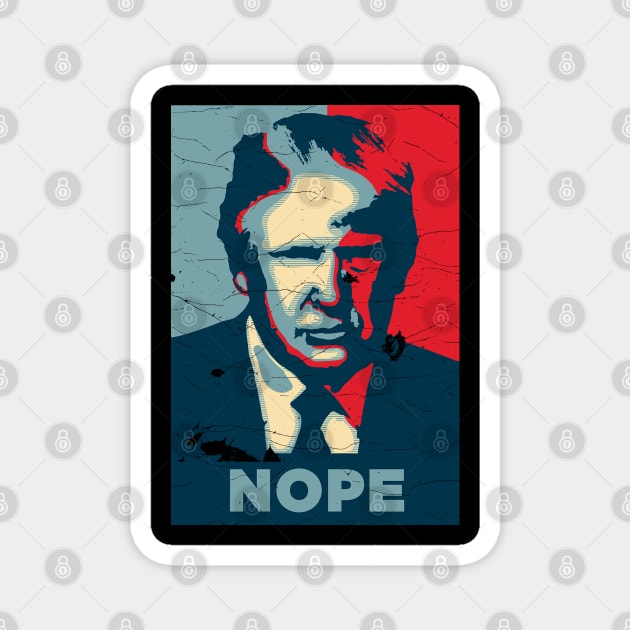 FUNNY NOPE TRUMP Magnet by S-Log