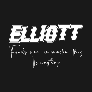 Elliott Second Name, Elliott Family Name, Elliott Middle Name T-Shirt