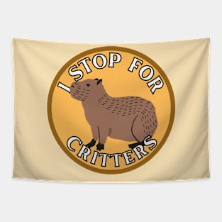 I Stop for Critters Capybara Tapestry