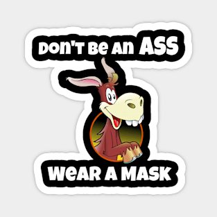 Don't be an Ass, Wear a Mask! Magnet