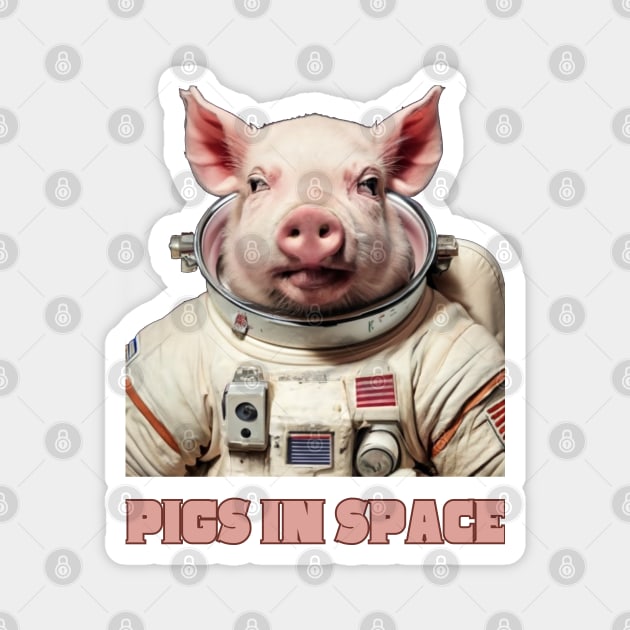 Pigs In Space Piglet Astronaut Space Theme Cute Pig Space Suit Space Travel Gift For Space Enthusiast Magnet by DeanWardDesigns