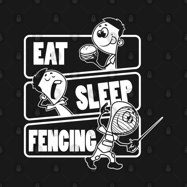 Eat Sleep Fencing - Fencing players gift design by theodoros20