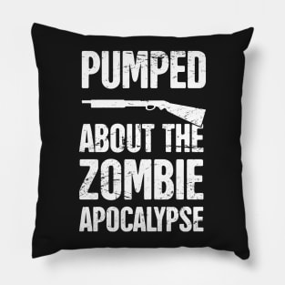 Pumped About The Zombie Apocalypse Pillow