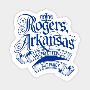 Rogers - Fancier Fayetteville Magnet