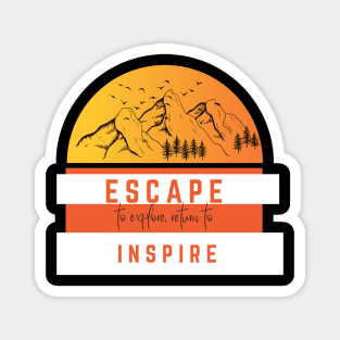 Escape to explore, solo travel shirt Magnet