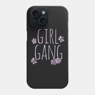 Girl Gang Phone Case