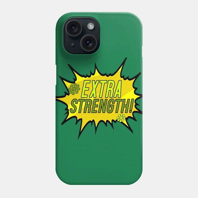 Extra Strength Phone Case by Vandalay Industries