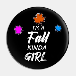 I'm A Fall Kinda Girl Pin