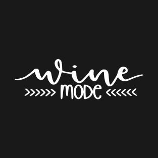 Wine Mode T-Shirt