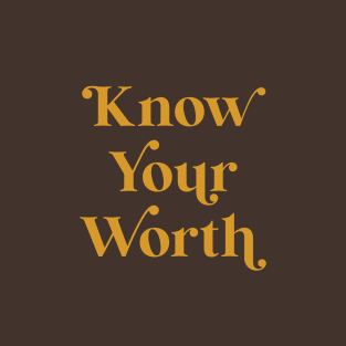 Know Your Worth - Mustard T-Shirt