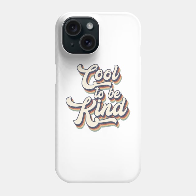Cool to be Kind - Hippie Retro Vintage Style Phone Case by Dojaja