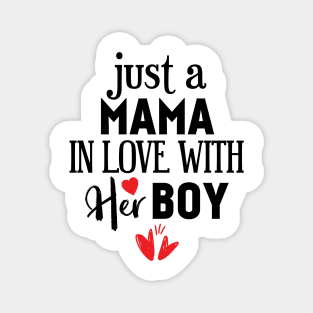 Just a Mama In Love With Her Boys Magnet