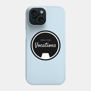 Pray for Vocations Phone Case