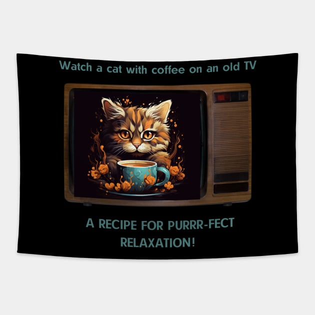 Watch a Cat With Coffee On An Old TV - A Recipe For Purrr-fect Relaxation! Tapestry by Positive Designer