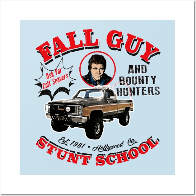 Fall Guy Stunt School and Bounty Hunters - Fall Guy Tv Show - Posters and  Art Prints