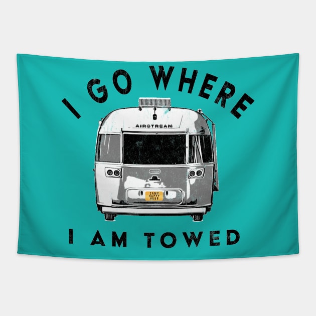 I go where I am towed Tapestry by Camp Happy Hour