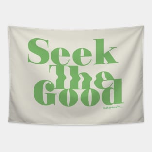 Seek the Good Tapestry