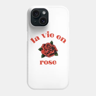 La vie en rose typography Phone Case