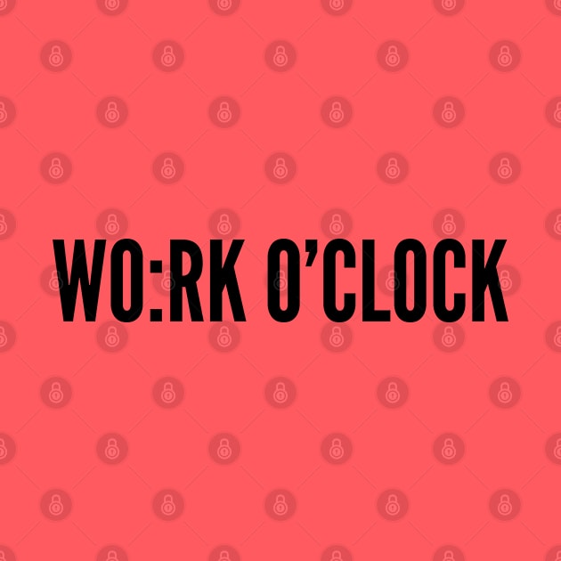 Cute - Work Time - Funny Joke Statement Slogan Cute Humor by sillyslogans