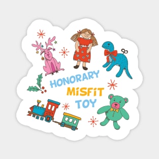 Honorary Misfit Toy Magnet