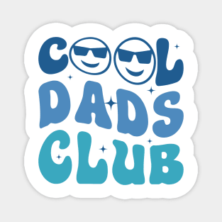 Cool Dads Club Funny Smile Gift For Men Father days Magnet