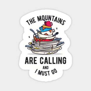 Mountain Of Dirty Dishes - Home Quarantine Diaries Magnet