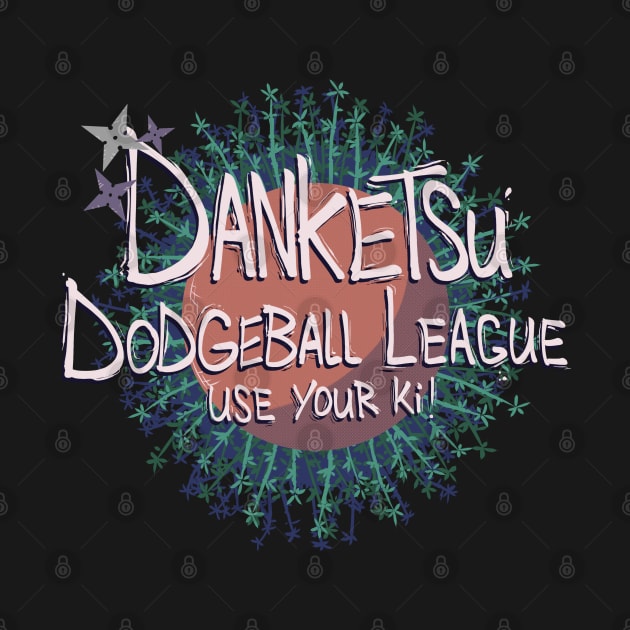 Danketsu Dodgeball League by Rook & Rasp