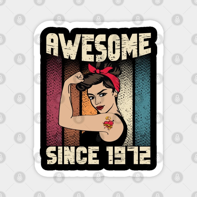 Awesome since 1972,50th Birthday Gift women 50 years old Birthday Magnet by JayD World