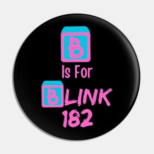 B Is For Blink Pin