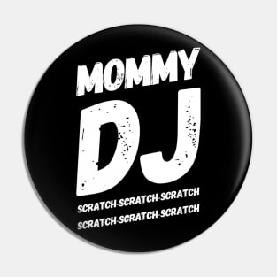 Mommy DJ, Scratch-Scratch-Scratch Pin